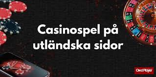 Utländska Casino En Guide till Spel Utan Gränser Utländska Casino En Guide till Spel Utan Gränser