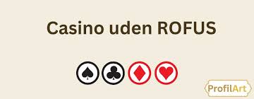Casino Uden Rofus Liste Spil Sikkert og Uden Bekymringer