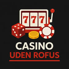 Nye Casinoer Uden ROFUS - Spil Uden Bekymringer