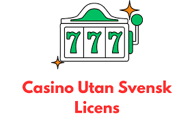 Casino Utan Svensk Licens En Guide till Alternativen Casino Utan Svensk Licens En Guide till Alternativen